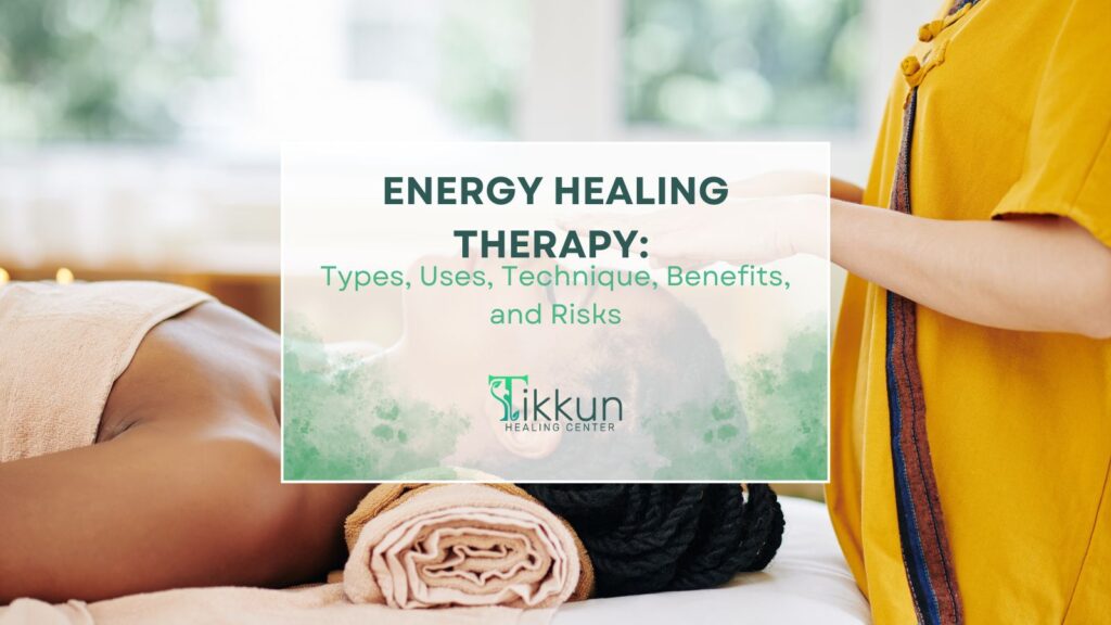 ALT tag: "Energy healing therapy at At Tikkun Healing Center, featuring techniques, benefits, and uses for holistic wellness and support in a sacred space."