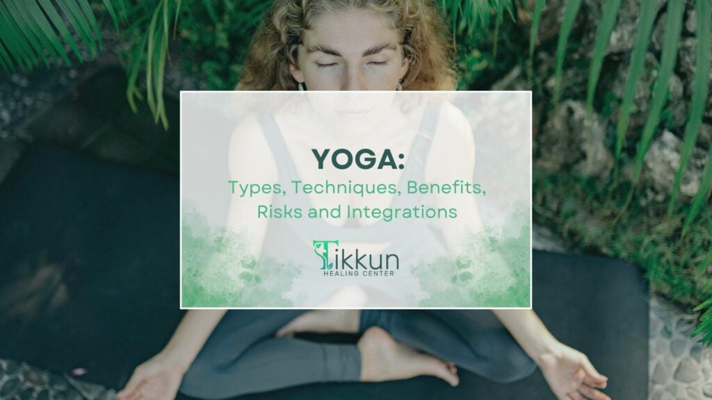 Yoga Types, Techniques, Benefits, Risks, and Integrations