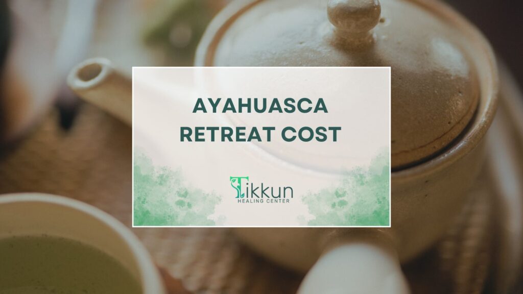 Ayahuasca Retreat Cost