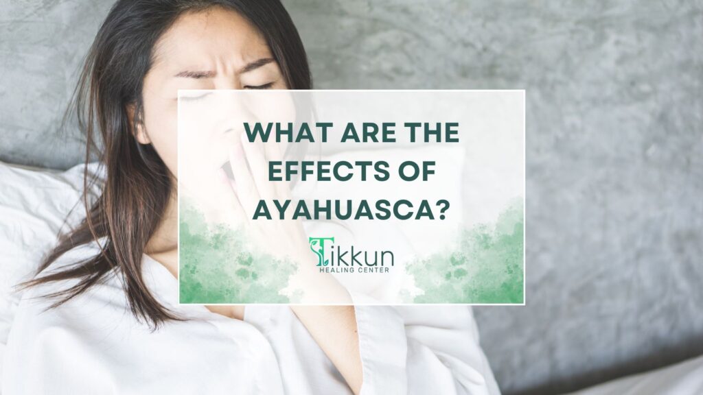 "Discover the Effects of Ayahuasca at At Tikkun Healing Center – Explore Safe, Sacred Space for Personal Growth and Healing."